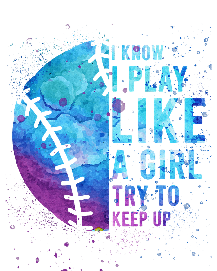 Softball I Know I Play Like Girl Gift Funny N Women T-Shirt