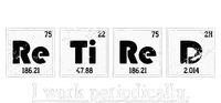 Retired Chemist Funny Gift Periodic Table Chemistry T-Shirt