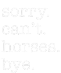 Sorry Cant Horses Bye Funny Horse Women’s Perfect Tri Rocker Tank