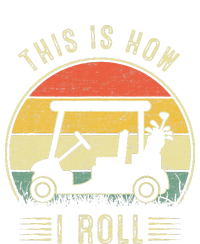 This Is How I Roll Golf Car Funny Golfers T-Shirt