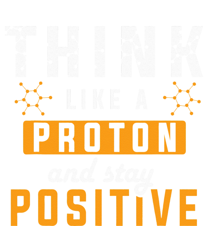 Think Like A Proton And Stay Positive Funny Nerd Chemistry Bumper Sticker