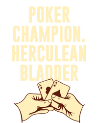 Poker Champion Herculean Bladder Poker Player Dad Jokes Gift T-Shirt