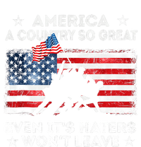 America A Country So Great Even Its Haters Wont Leave Womens CVC Long Sleeve Shirt