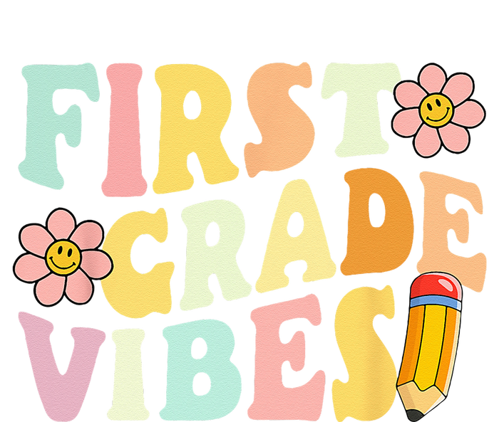 First Grade Vibes 1st Grade 1st Day Of School Teacher T-Shirt