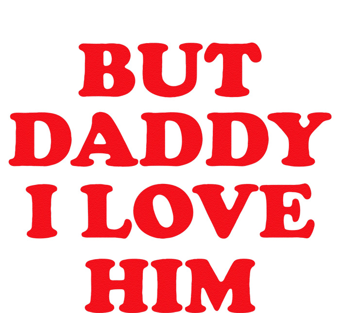 But Daddy I Love Him Softstyle Adult Sport Polo