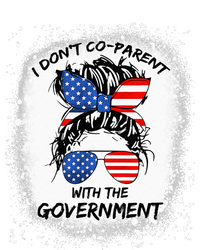 I Don T Coparent With The Government Sweatshirt