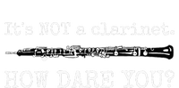 Its Not A Clarinet How Dare You Funny Oboe Player Insult Premium T-Shirt