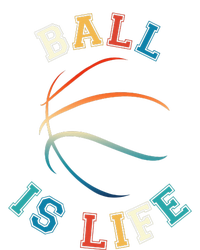 Ball Is Life Basketball Bball Lover Gift T-Shirt