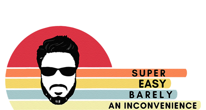 Super Easy Barely An Inconvenience Funny Retro Style T-Shirt