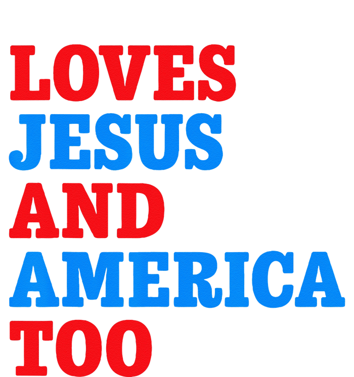 Loves Jesus and America Too Button