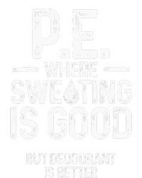 Physical Education PE Where Sweating Is Good PE Teacher Cooling Performance Crew T-Shirt