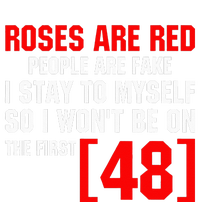 Roses Are Red People Are Fake I Stay To Myself First 48 Flat Bill Trucker Hat