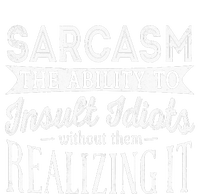 Sarcasm The Ability To Insult Idiots Without Funny Kids Long Sleeve Shirt