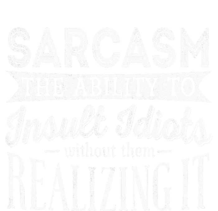 Sarcasm The Ability To Insult Idiots Without Funny Kids Long Sleeve Shirt