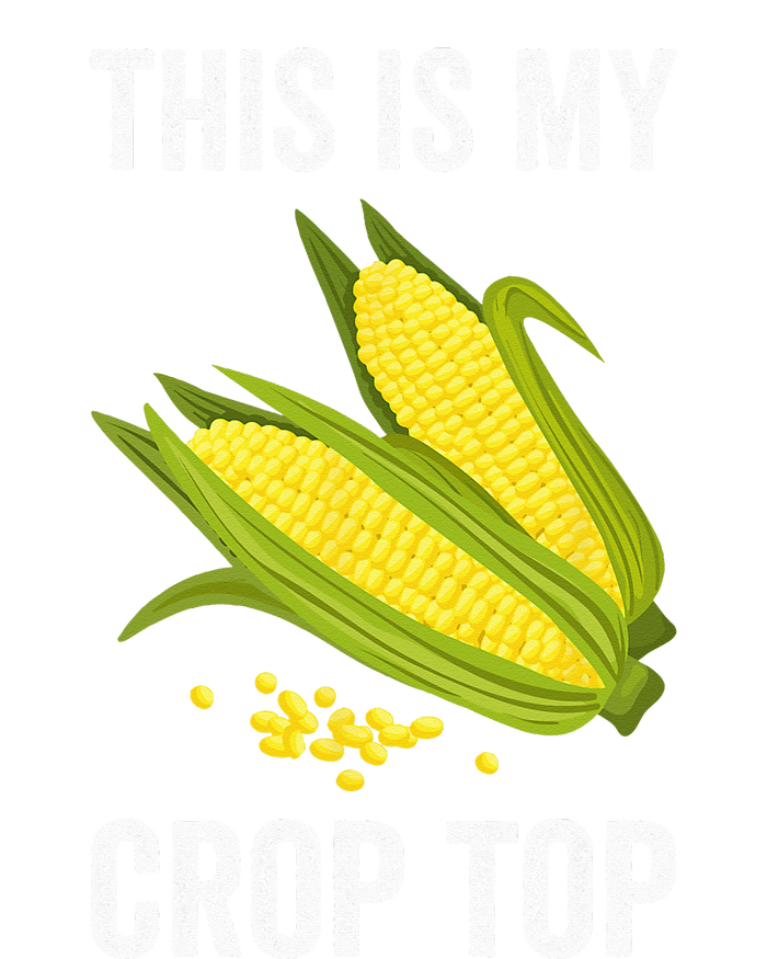 This Is My Crop Funny Farmer Farming Corn Lover T-Shirt