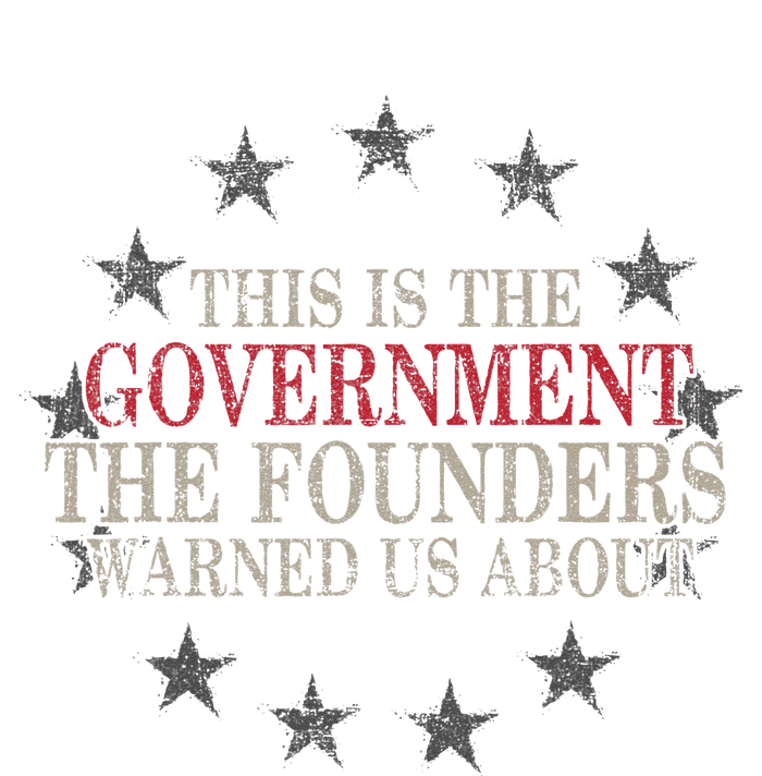 This Is The Government The Founders Warned Us About T-Shirt