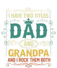 Vintage I Have Two Titles Dad And Papa Funny Father's Day T-Shirt