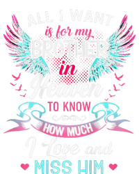 All I Want Is For My Brother In Heaven Angel Wings Love Him Tie-Dye T-Shirt