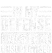 In My Defense I Was Left Unsupervised Funny Retro Vintage T-Shirt