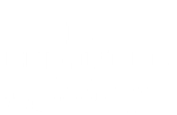 Civil Engineer Definition Funny Engineering Fathers Day Dad Cute Gift T-Shirt