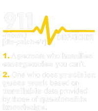 911 Dispatcher Definition Handles Emergencies Dispatch Women's T-Shirt