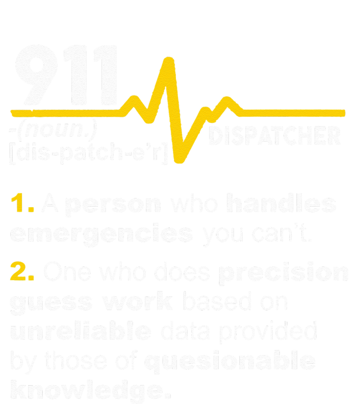 911 Dispatcher Definition Handles Emergencies Dispatch Women's T-Shirt