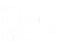 Dad Husband Protector Hero Gift Fathers Day Gift T-Shirt