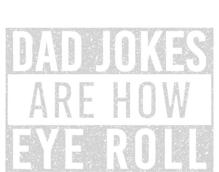 Dad Jokes Are How Eye Roll Funny Dad Vintage Papa Father Day Softstyle Adult Sport Polo