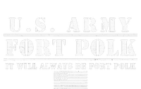 Fort Polk Louisiana Tigerland It Will Always Be Ft. Polk T-Shirt