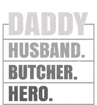 Daddy Husband Butcher Hero Fathers Day Meaningful Gift T-Shirt