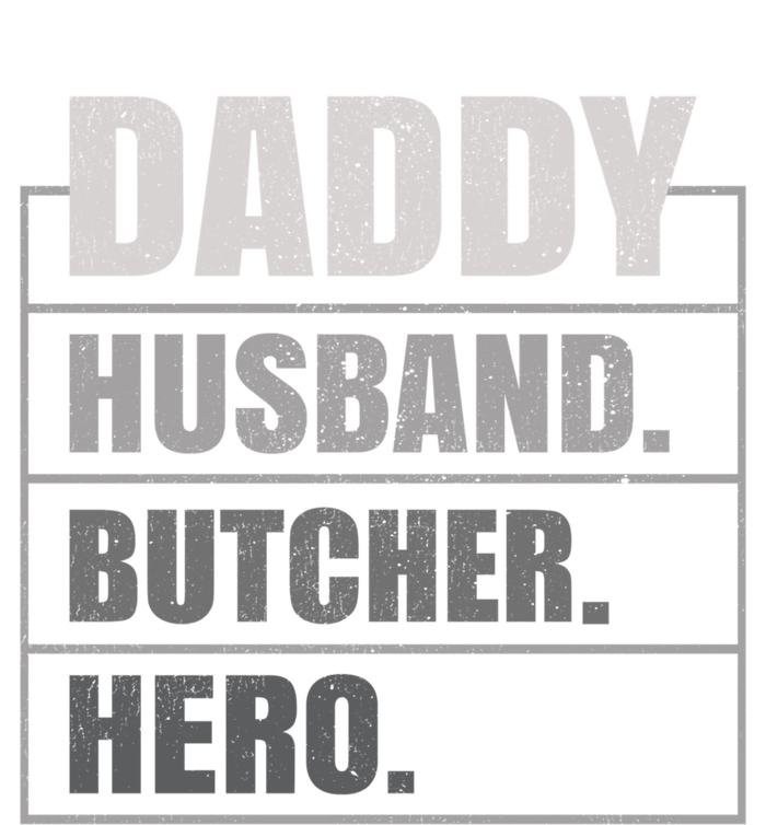 Daddy Husband Butcher Hero Fathers Day Meaningful Gift T-Shirt