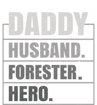 Daddy Husband Forester Hero Fathers Day Gift T-Shirt