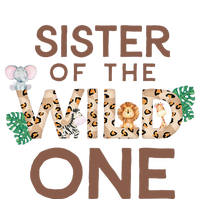 Sister Of The Wild One Animal Safari 1st Birthday Theme T-Shirt