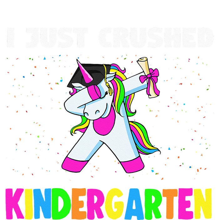 I just crushed Kindergarten Graduation Unicorn Poster