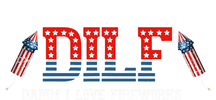 DILF Damn I Love Fireworks Funny July 4th American Patriotic Ladies Essential Flowy Tank