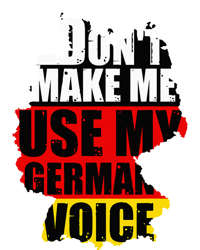 Don't Make Me Use My German Voice Germany Flag Heritage PosiCharge Competitor Tank