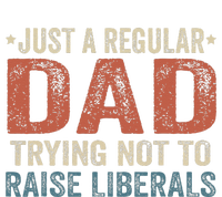 Republican Just A Regular Dad Trying Not To Raise Liberals Tall Long Sleeve T-Shirt