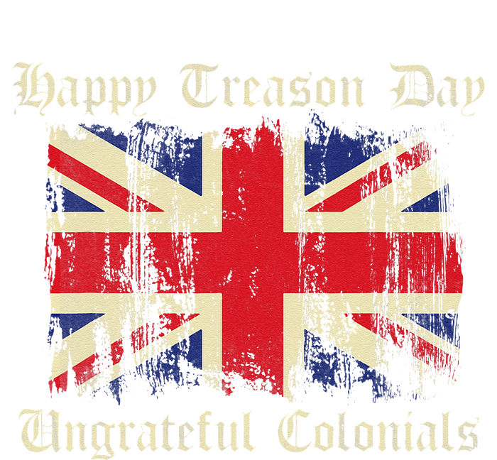 Happy Treason Day Ungrateful Colonials Funny 4th Of July Impact Tech Backpack