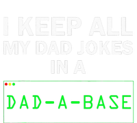 I Keep All My Dad Jokes In A Dad A Base Funny Dad Joke Gift Tall Sweatshirt