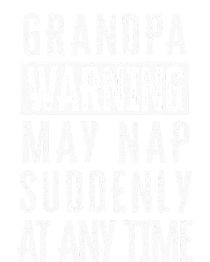 Grandpa Warning May Nap Suddenly At Any Time Toddler Sweatshirt