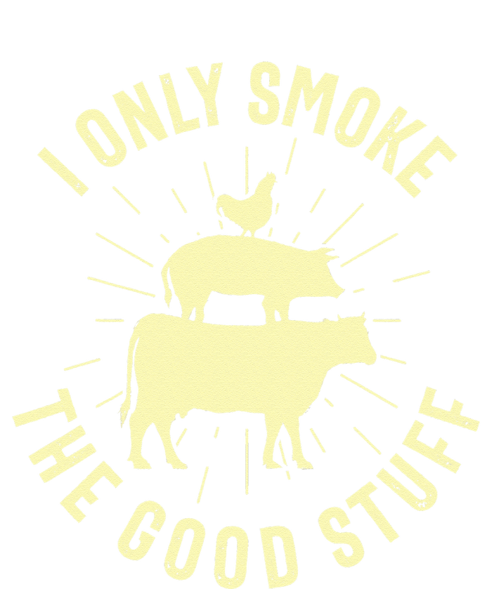 I Only Smoke The Good Stuff BBQ Barbeque Grilling Pitmaster Long Sleeve Shirt