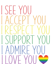 I See Accept Respect Support Admire Love You LGBTQ Women's T-Shirt