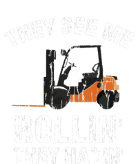 They See Me Rollin They Hatin Funny Forklift Driver Gift T-Shirt