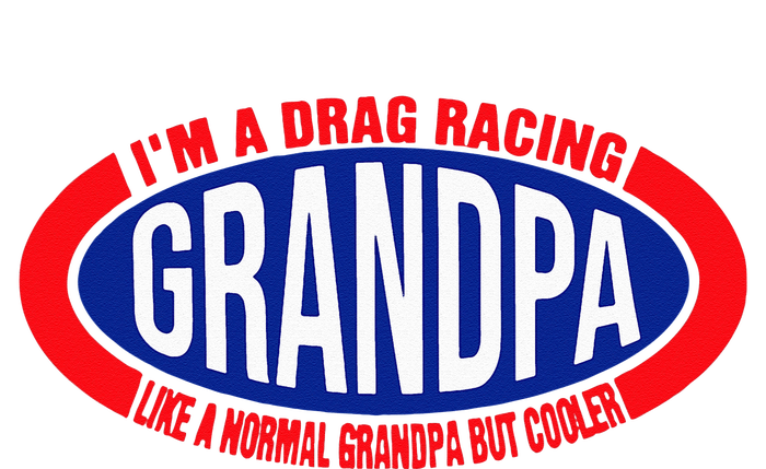 ens I'm A Drag Racing Grandpa Like A Normal Grandpa But Cooler Tank Top