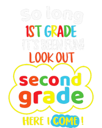 So Long 1st Grade 2nd Here I Come Last Day Look Out Its Fun T-Shirt