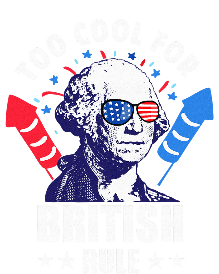 Too Cool For British Rule George Washington Funny 4th July Cooling Performance Crew T-Shirt