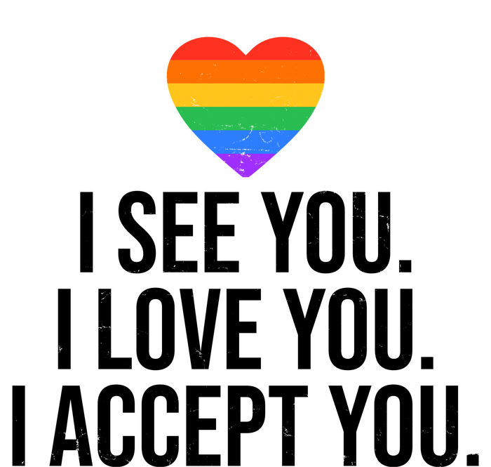 I See You I Love You I Accept You LGBTQ Pride Month Poster