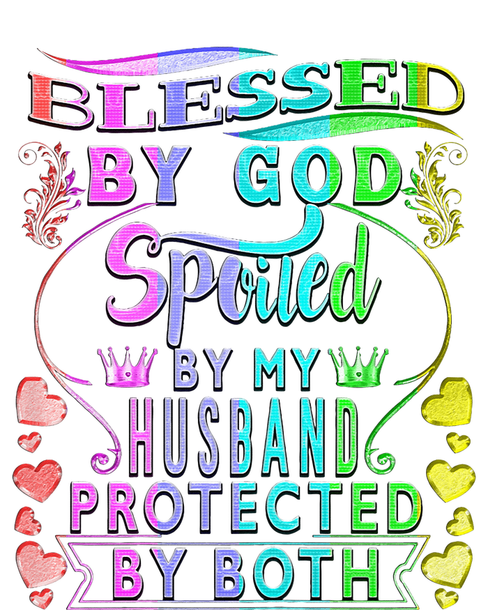 Spoiled By My Husband Blessed By God Wife Gifts From Husband T-Shirt