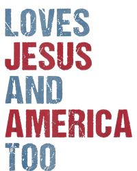 Loves Jesus And America Too Patriotic Christian 4th of July T-Shirt