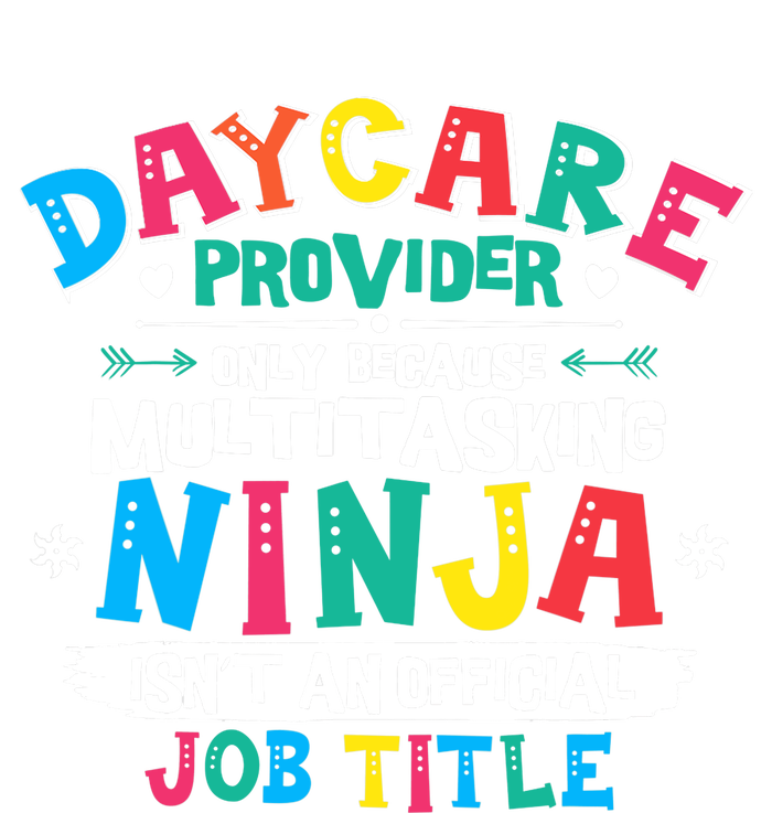 Daycare Provider Funny Ninja Teacher Appreciation Wo Adult ChromaSoft Performance T-Shirt